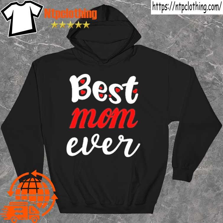 2022 best mom ever gift for mothers day s hoddie