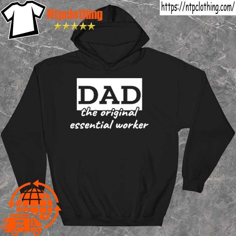 2022 dad the essential worker s hoddie