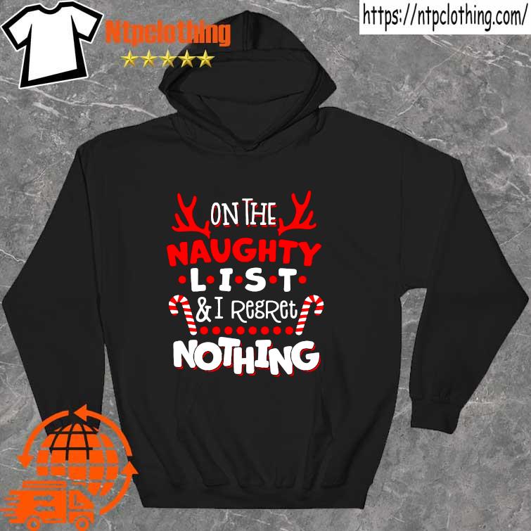 2022 on the naughty list and I regret nothing Christmas Shirt hoddie