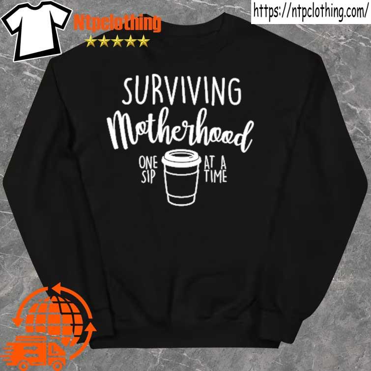 2022 surviving motherhood one sip at a time coffee lover funny mother's day gift for mom mama mommy s sweater