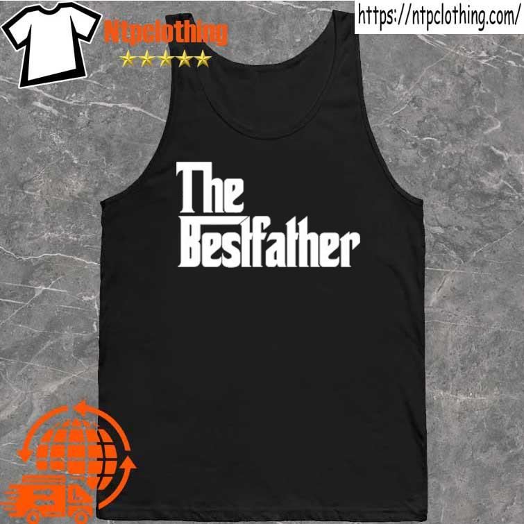 2022 the bestfather s tank top