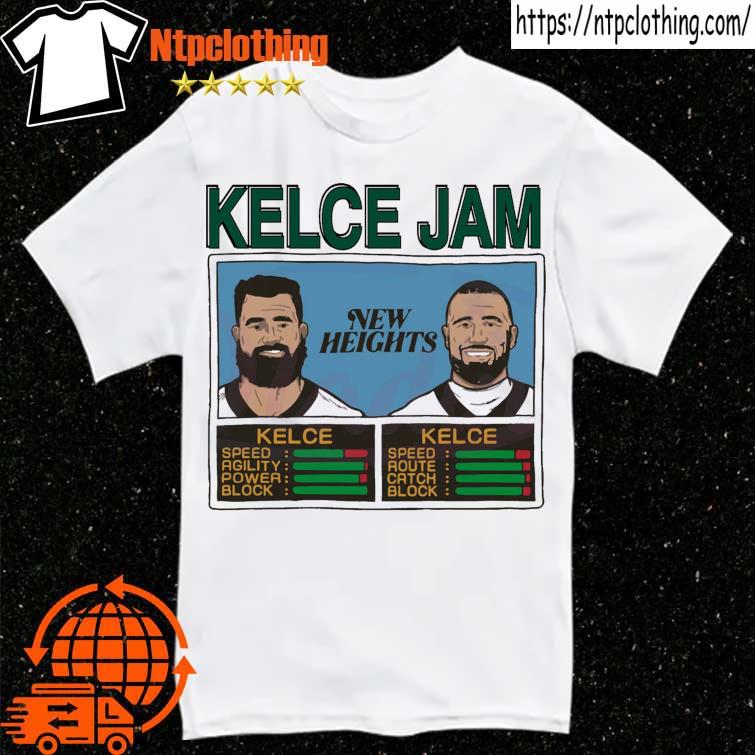 Official New Heights NFL Jam Kelce Jam Jason And Travis Tee