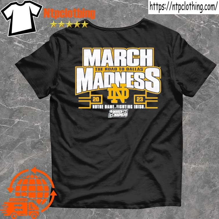 Notre Dame Fighting Irish 2023 NCAA Women's Basketball Tournament March Madness Shirt
