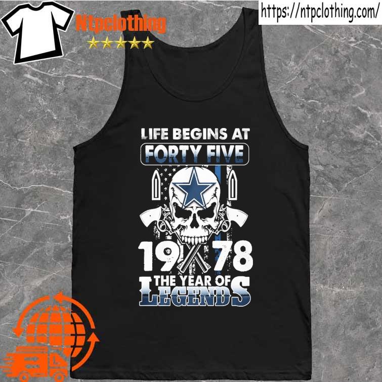 Dallas Cowboys Life Begins At Forty Five 1978 The Year Of Legends American  Flag Vintage Shirt, hoodie, sweater, long sleeve and tank top