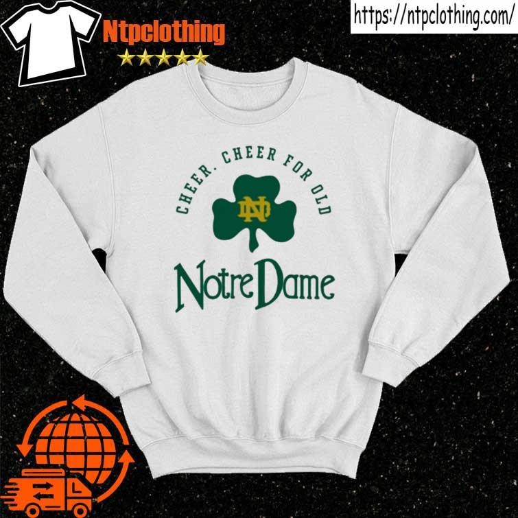 Notre dame fighting irish ncaa cheer for old shirt sweater.jpg