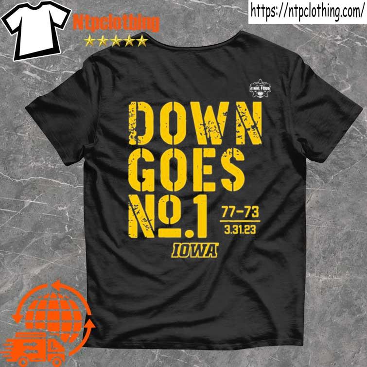 Iowa Basketball Down Goes No 1 Shirt