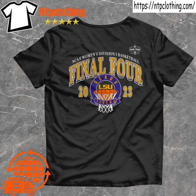LSU Tigers 2023 NCAA Women’s Basketball Final Four Shirt