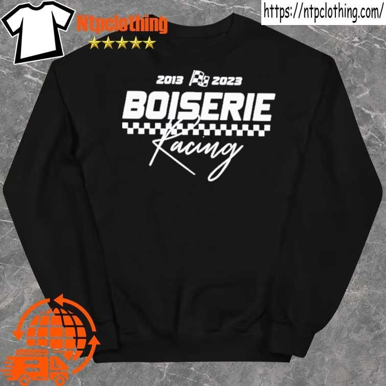 Official Boiserie Racing 2013 2023 tee shirt sweater.jpg