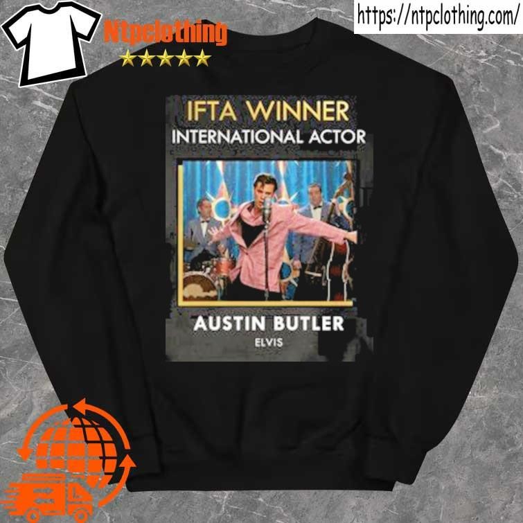 Official Ifta Winner International Actor Austin Butler Elvis tee shirt sweater.jpg