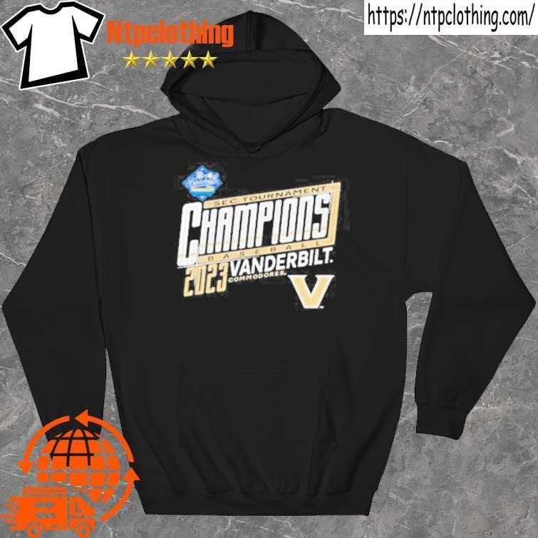 Official Vanderbilt University Baseball 2023 Sec Tournament Champions shirt hoddie.jpg