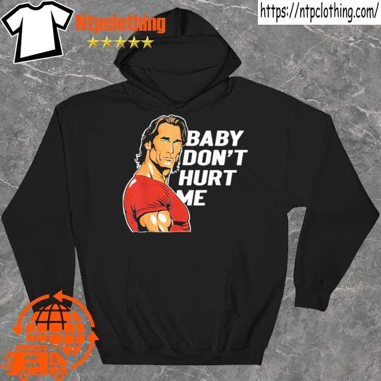 Official baby don't hurt me funny meme fathers day shirt hoddie.jpg