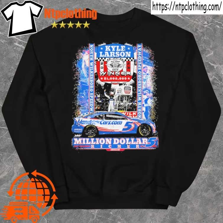 Official kyle Larson Million Dollars Richer shirt sweater.jpg