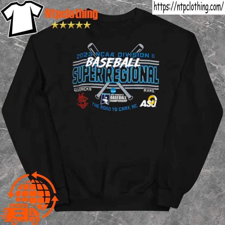 Official mavericks Vs Rams 2023 NCAA Division II Baseball Super Regional Shirt sweater.jpg