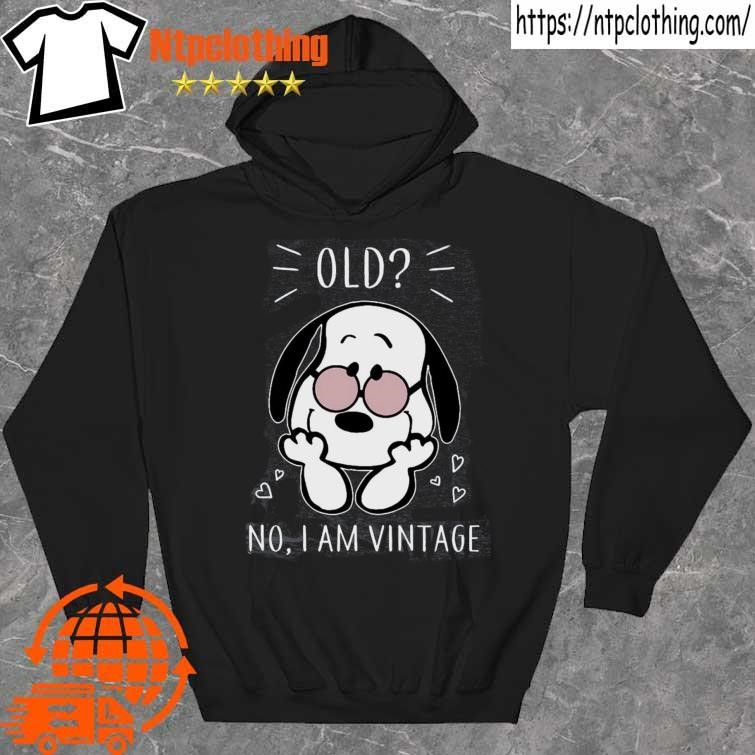 Official snoopy old no I am vintage shirt hoddie.jpg Official snoopy old no I am vintage shirt hoddie.jpg