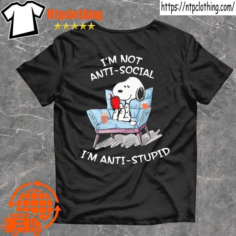 Official snoopy reading a book I'm not anti social im anti-stupid shirt
