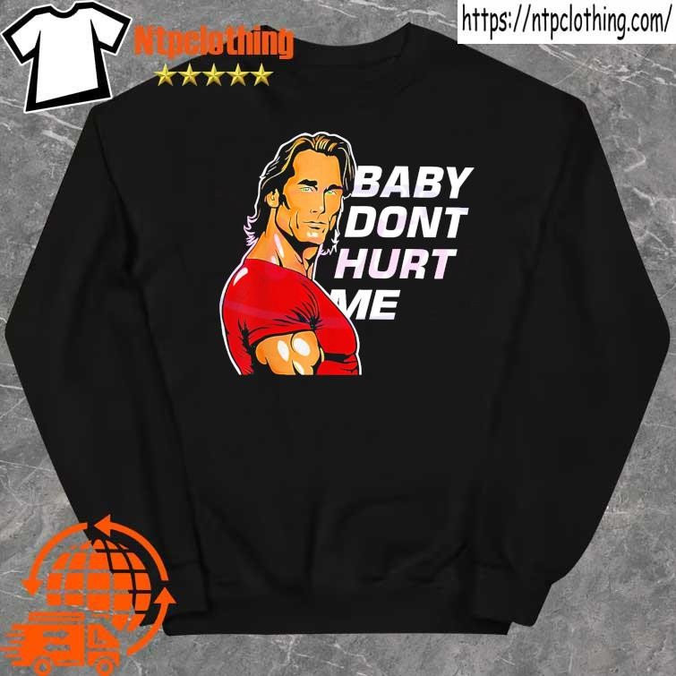 Original mike OHearn Baby Dont Hurt Me Shirt sweater.jpg