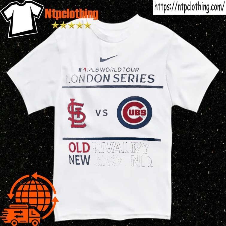 Nike Chicago Cubs Vs St Louis Cardinals 2023 Mlb World Tour London Series  Old Rivalry New Ground T-Shirt, hoodie, sweater, long sleeve and tank top