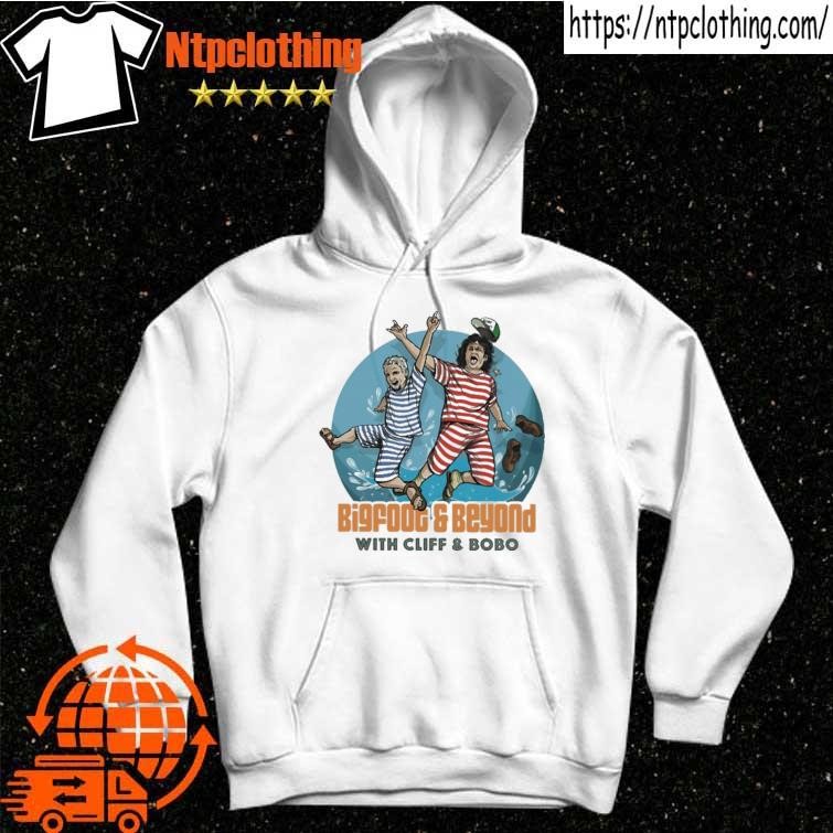 Official Bigfoot And Beyond With Cliff And Bobo shirt hoddie.jpg