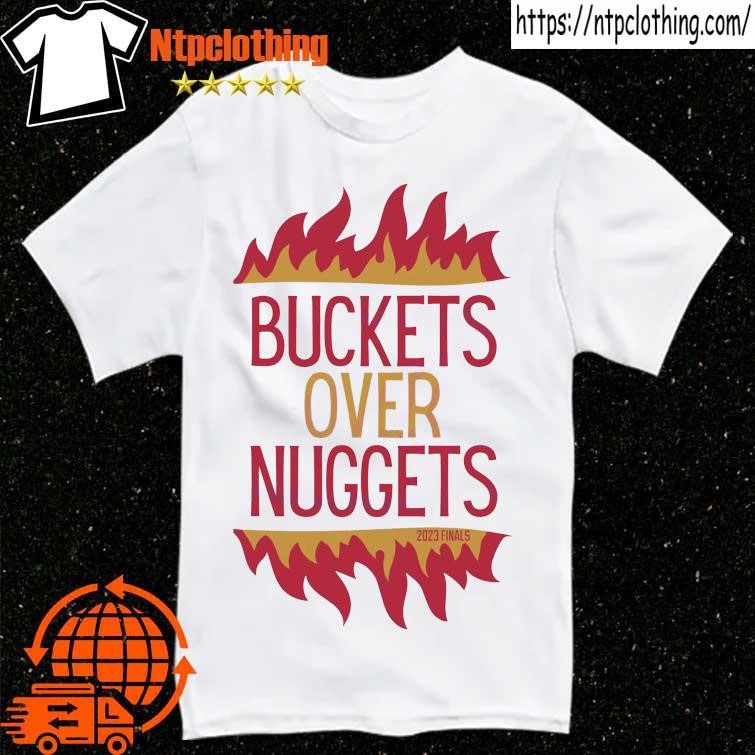 Official Buckets Over Nuggets Miami Heat NBA Final Shirt