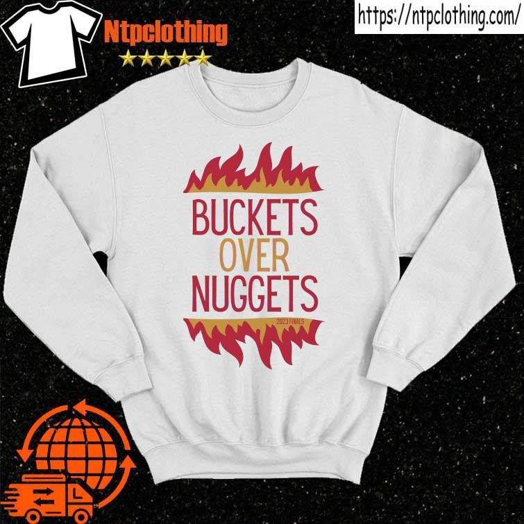 Official Buckets Over Nuggets Miami Heat NBA Final Shirt sweater.jpg