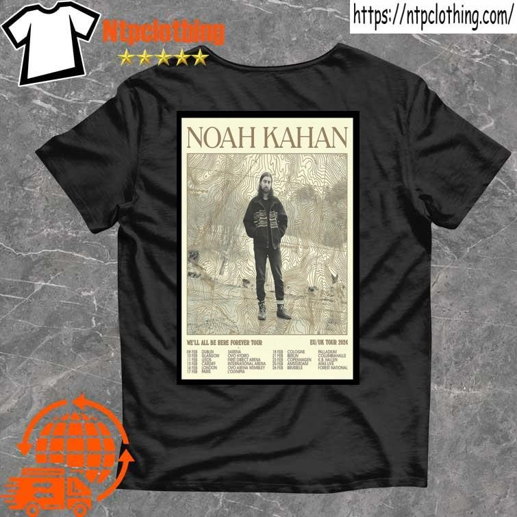 Noah Kahan We'll All Be Here Forever Tour 2024 Poster Shirt, hoodie