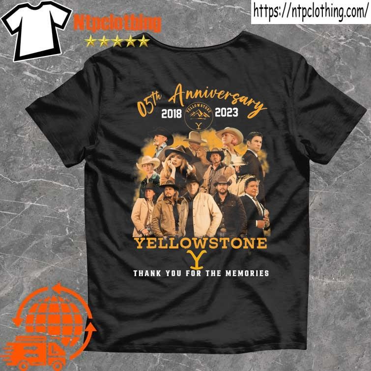 Official 05th anniversary 2018 2023 yellowstone thank you for the memories shirt