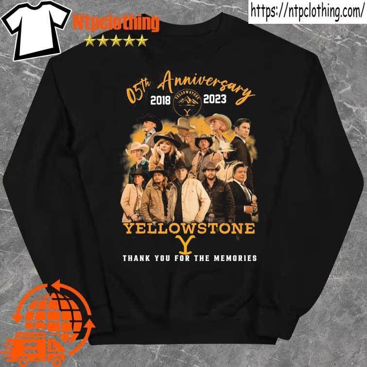 Official 05th anniversary 2018 2023 yellowstone thank you for the memories shirt sweater.jpg