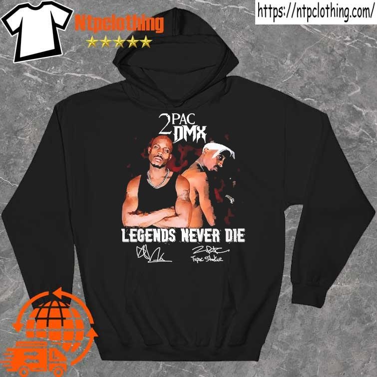 Official 2Pac DMX legends never die signature shirt hoddie.jpg