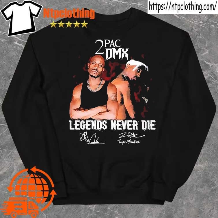 Official 2Pac DMX legends never die signature shirt sweater.jpg