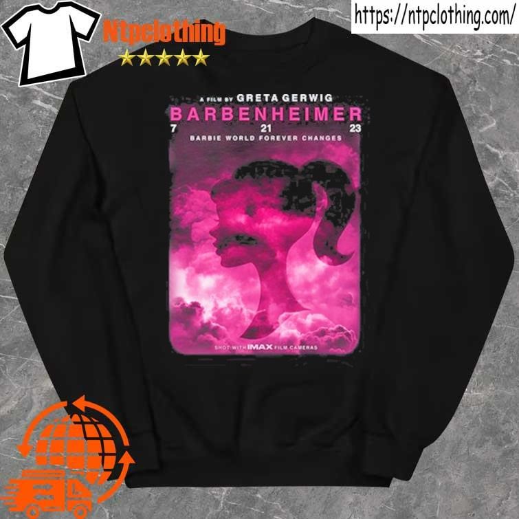 Official a Film By Greta Gerwig Barbenheimer Barbie World Forever Changes shirt sweater.jpg