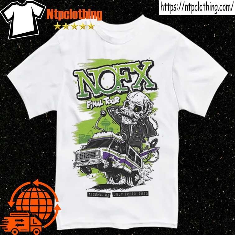 Official nofx Wa July 2223 2023 Final Tour shirt, hoodie