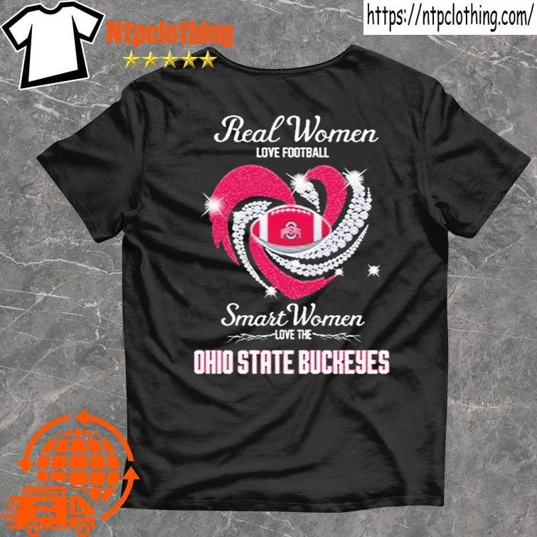 Official real Women Love Football Smart Women Love The Ohio State Buckeyes  Shirt, hoodie, sweater, long sleeve and tank top