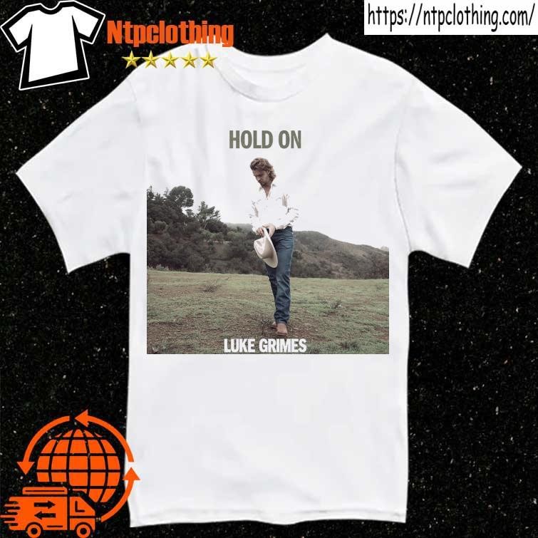 Official yellowstone' Singer Luke Grimes Hold on luke grimes shirt