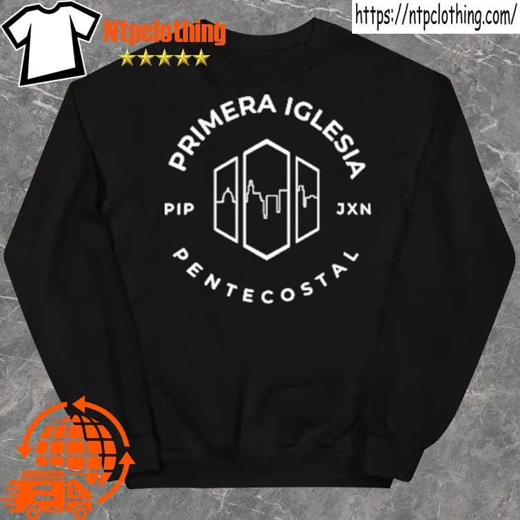 Primera Iglesia Rip Jxn Pentecostal shirt sweater.jpg