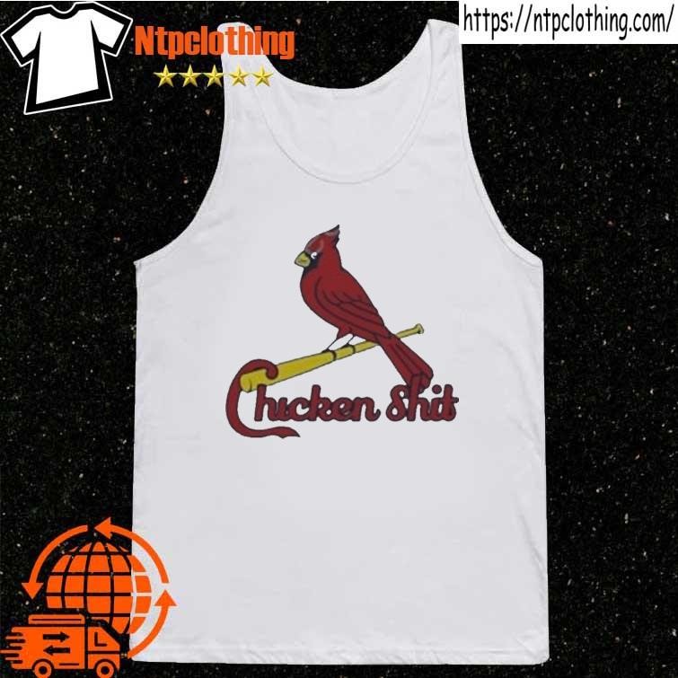 Official st louis cardinals chicken shit T-shirts, hoodie, tank top,  sweater and long sleeve t-shirt