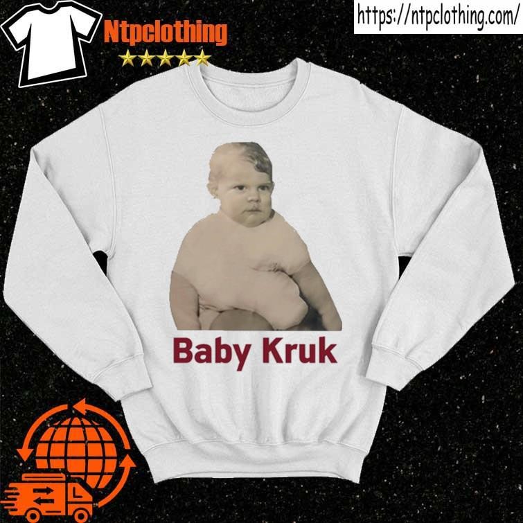 Baby Kruk Shirt Sweatshirt Hoodie Mens Womens Kids Baby Kruk