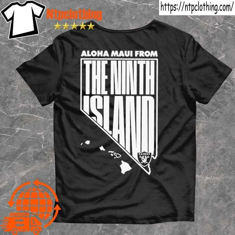 Aloha Maui From The Ninth Island Las Vegas Raiders Shirt, hoodie