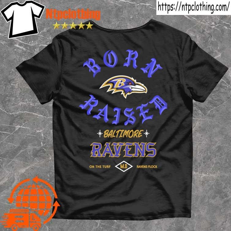 Baltimore ravens born x raised shirt, hoodie, sweater, long sleeve