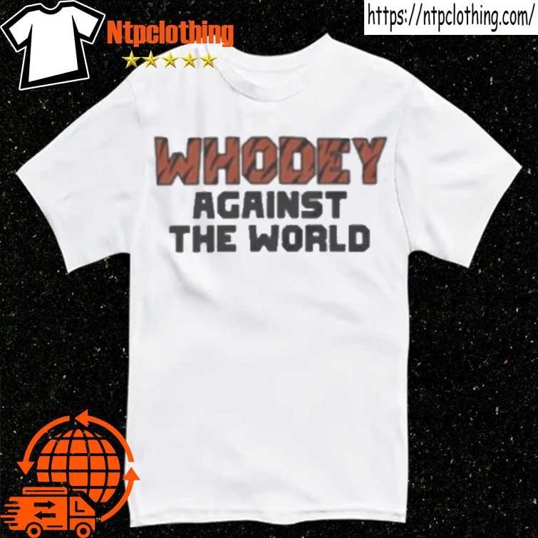 Official Cincinnati Bengals Whodey Against The World Shirt, hoodie,  sweater, long sleeve and tank top