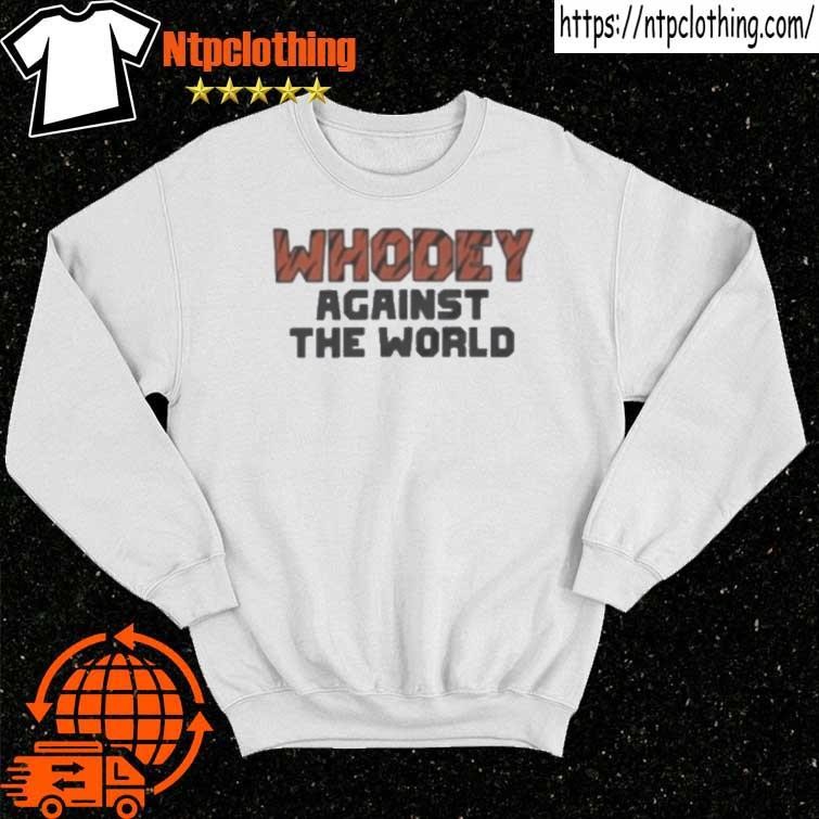 Official Cincinnati Bengals Whodey Against The World Shirt, hoodie,  sweater, long sleeve and tank top