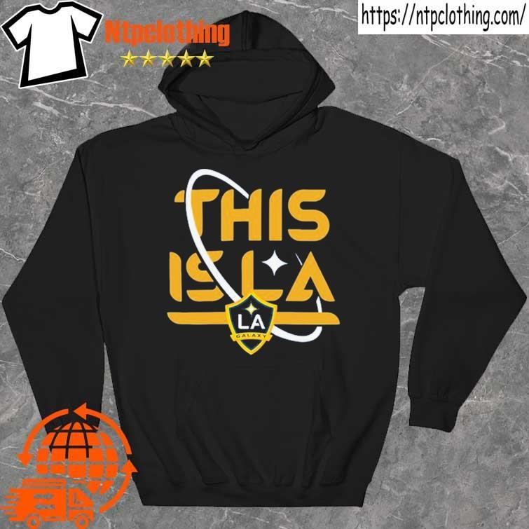 LA Galaxy This Is LA T-Shirt, hoodie, longsleeve tee, sweater