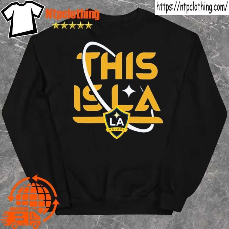 LA Galaxy This Is LA T-Shirt, hoodie, longsleeve tee, sweater