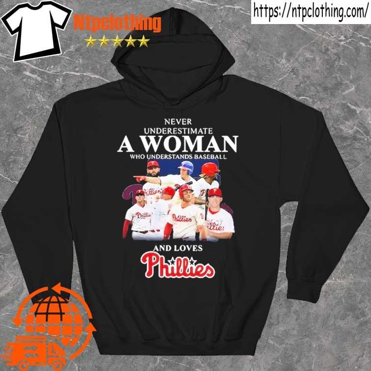 Never Underestimate A Woman Who Understands Baseball And Loves Phillies T- shirt