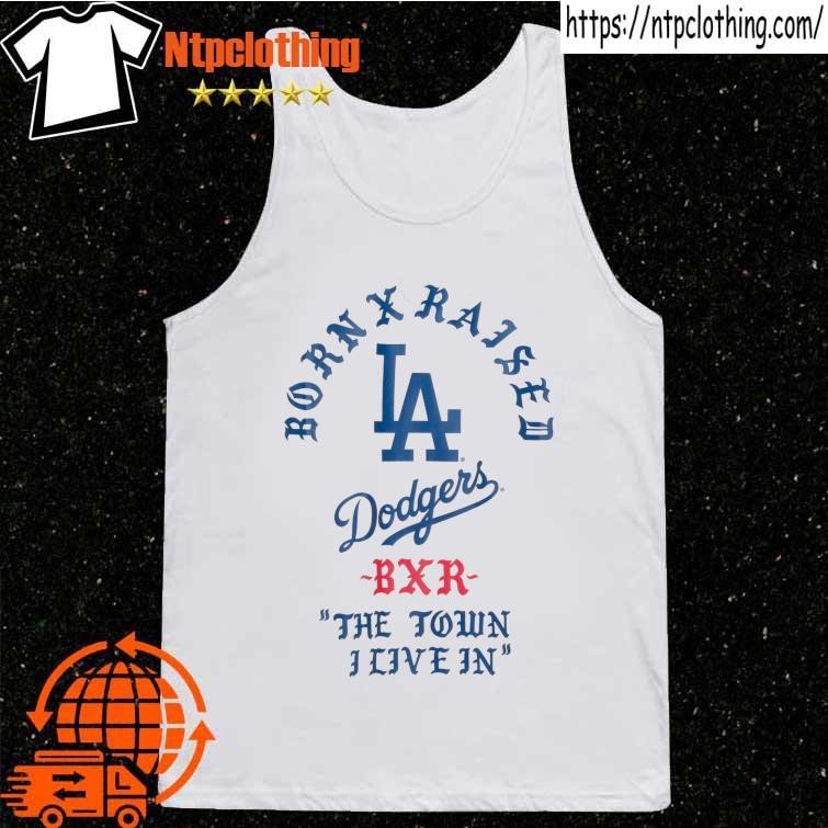 Born X Raised + Dodgers The Town Logo Shirt, hoodie, longsleeve