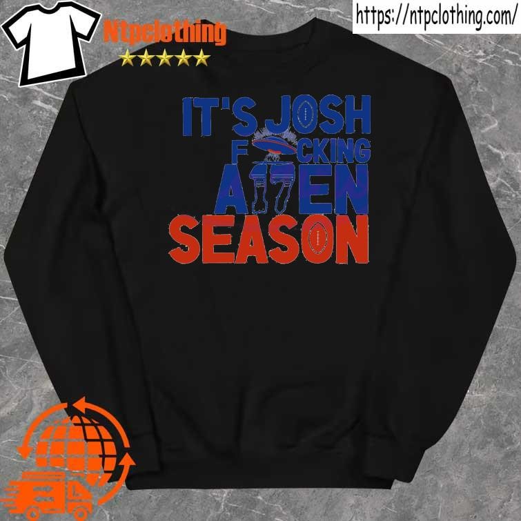 Its Josh Allen Season Alien shirt, hoodie, longsleeve, sweatshirt