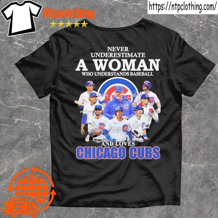 Official never underestimate a woman who understands baseball and loves chicago  cubs shirt, hoodie, sweater, long sleeve and tank top