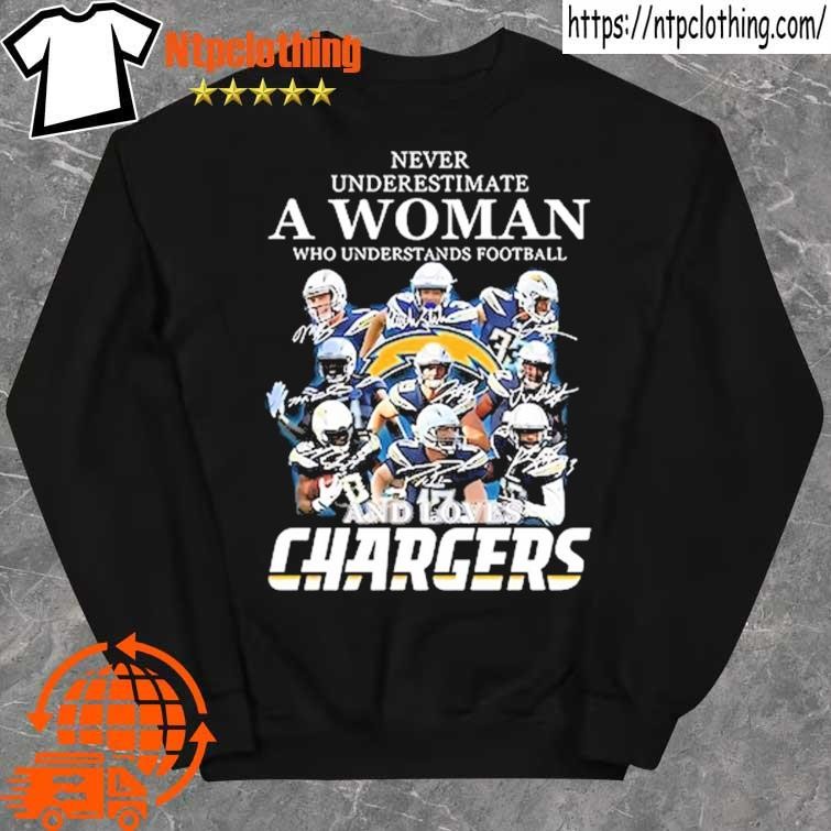 Official never underestimate a woman who understands football and loves Chargers shirt sweater.jpg