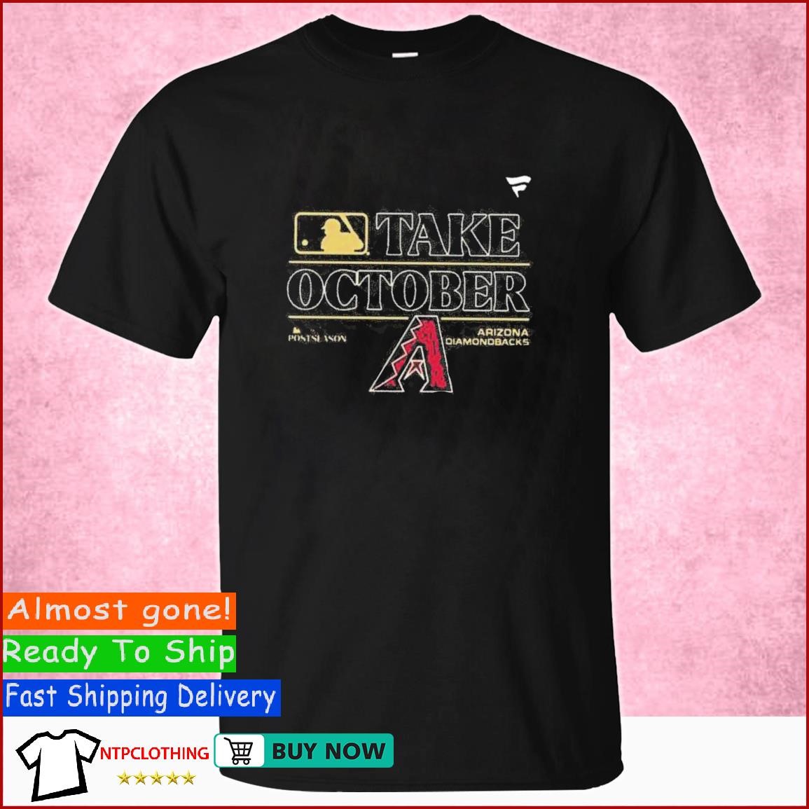 Arizona Diamondbacks Take October Postseason 2023 Clinched Shirt