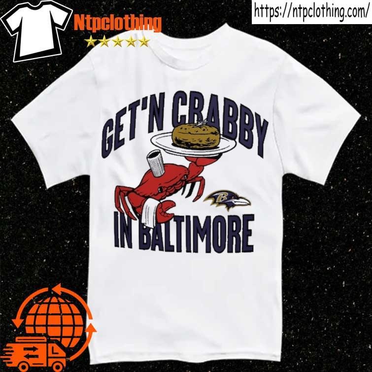 Get'n Crabby In Baltimore Ravens Nfl X Flavortown T-shirt