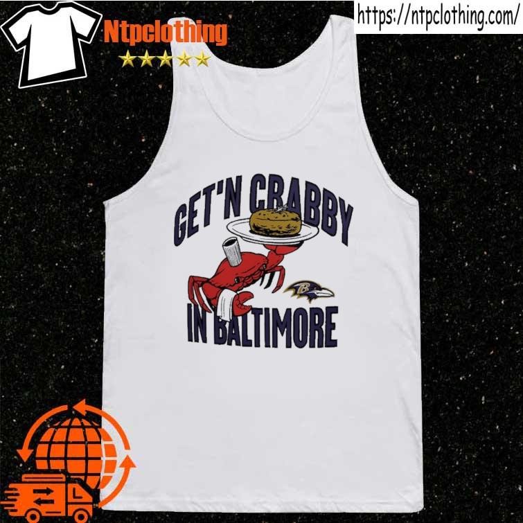 Get'n Crabby In Baltimore Ravens Nfl X Flavortown T-shirt